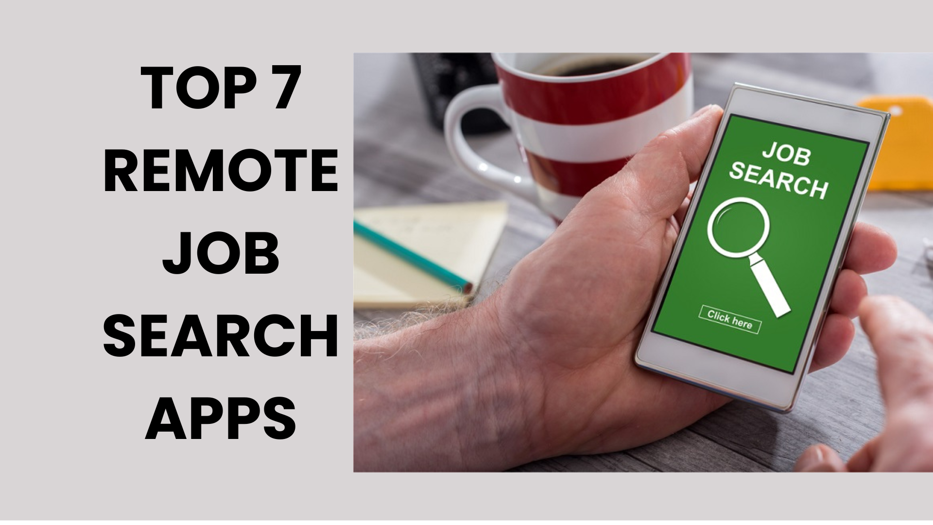 Find Remote Jobs via Top 7 Remote Job Search Apps