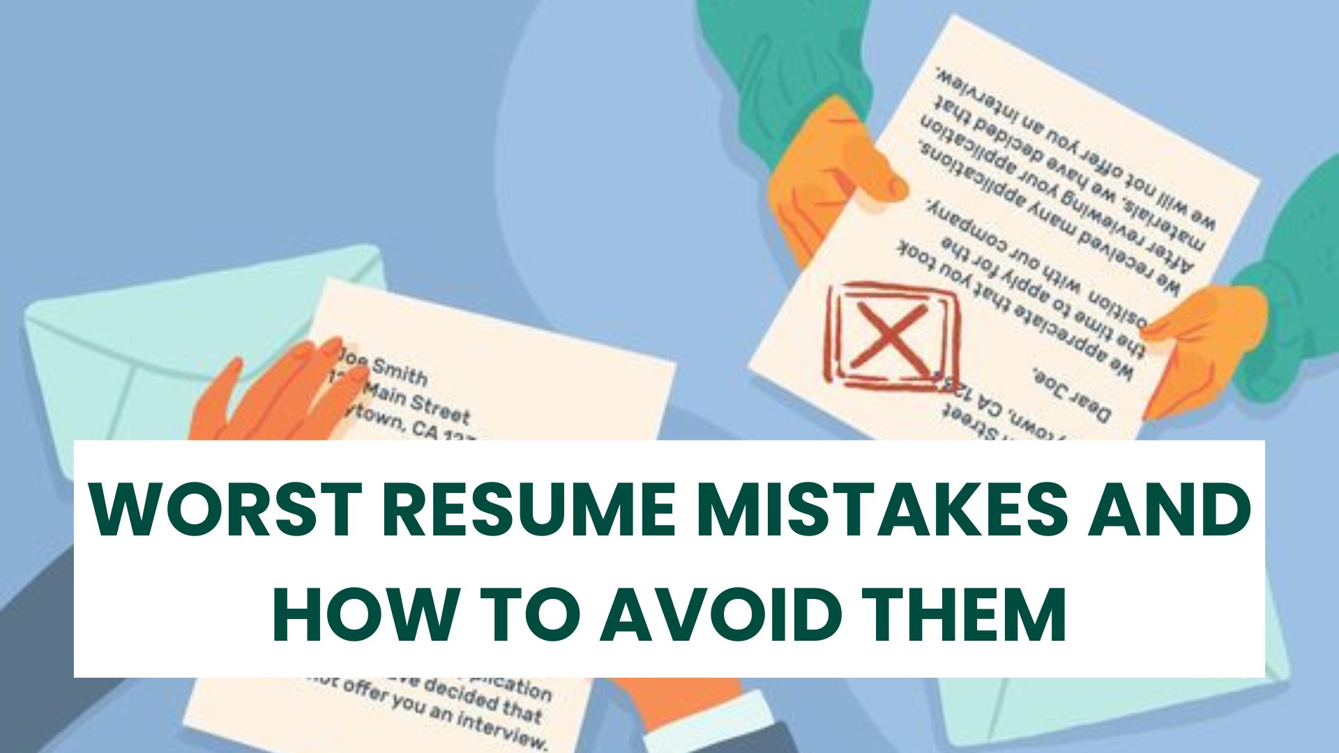 Worst Resume Mistakes and How to Avoid Them