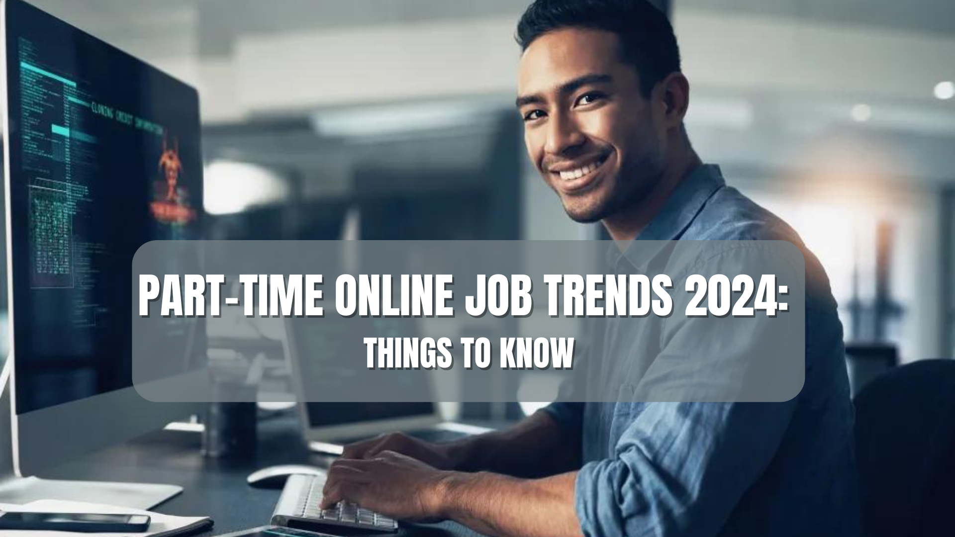 Part-Time Online Job Trends 2024: Things to Know