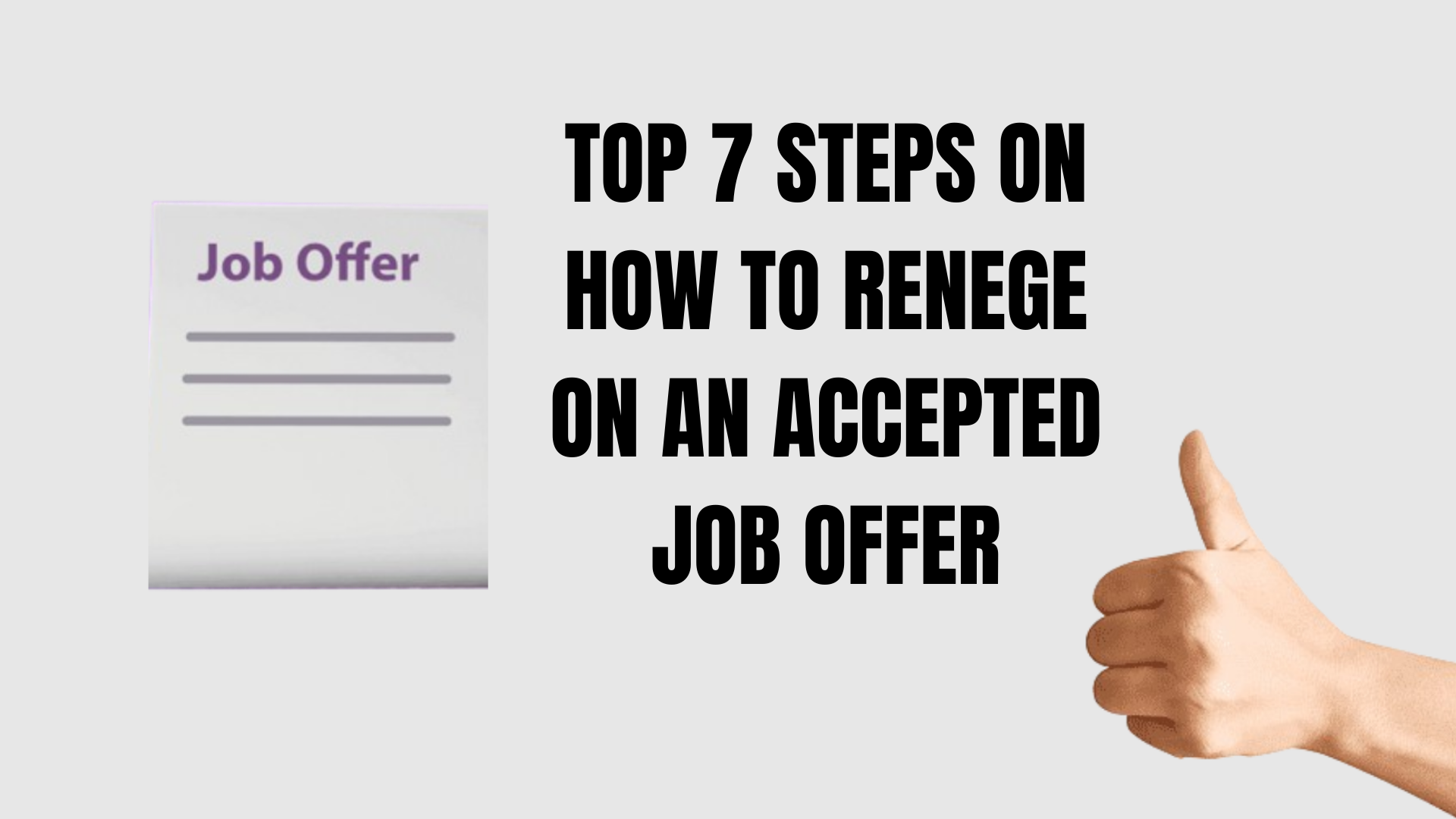 Top 7 Steps on How to Renege on an Accepted Job Offer