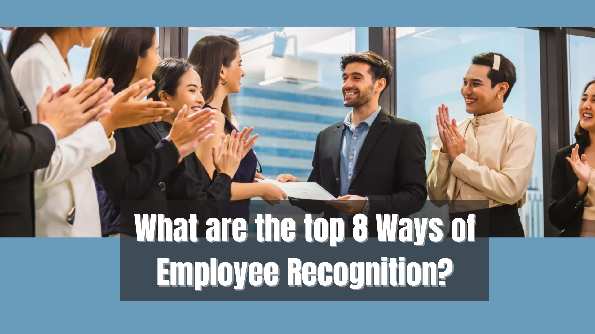 What are the top 8 Ways of Employee Recognition?